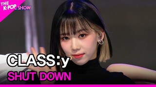 CLASS:y, SHUT DOWN (클라씨, SHUT DOWN) [THE SHOW 220524]