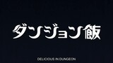 Dungeon Meshi - 07 Eng Sub [1080p] (Delicious in Dungeon)