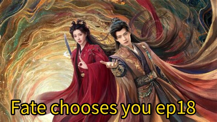 Fate chooses you 2036 ep18 engsub