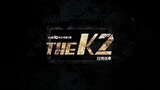 The K2 Episode 7 ENG SUB
