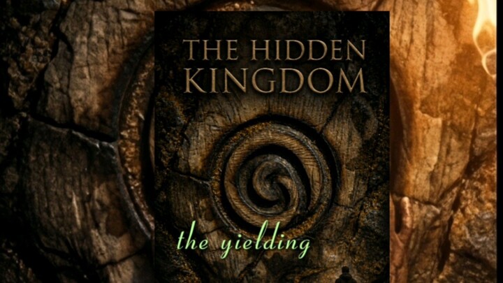 the hidden kingdom The  Yielding