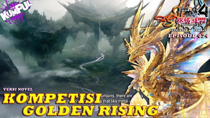 KOMPETISI GOLDEN RISING- Episode 474 Versi Novel | Spoiler SOUL LAND 4 : The Ultimate