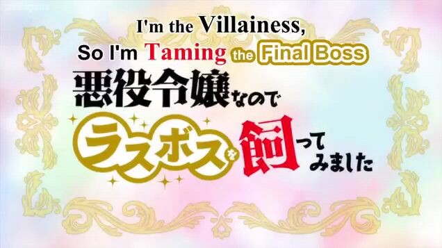 I'm the Villainess so I'm Taming the Final Boss Episode 7