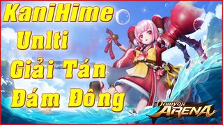 🌸Onmyoji Arena: Kani Hime - Giải Cơ  Tank (Đỡ đòn) - Húc Vô Tường Choáng, Phá Đội Hình Team