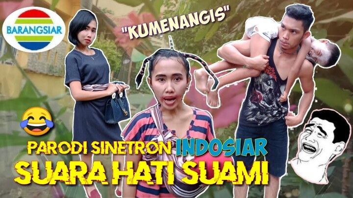 PARODI SINETRON INDOSIAR LUCU BANGET "kumenangis"