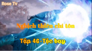 Nghịch thiên chí tôn_Tập 46-Tộc bay