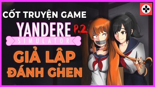 Cốt Truyện Game YANDERE SIMULATOR  Phần 2  Giả Lập Đánh Ghen