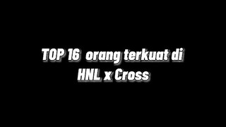Top 16 Petarung terkuat High n Low X cross