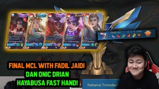 FINAL MCL SAMA FADIL JAIDI DAN ONIC DRIAN ! HAYABUSA FAST HAND - Mobile Legends