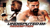 Undisputed 3: Redemption (Martial-arts Action)