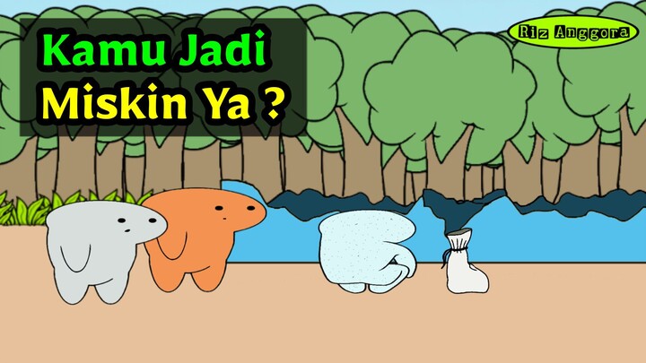 Kamu Jadi Miskin Ya ?