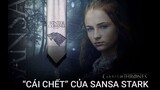 Game of thrones 8: Sự chuyển mình của Sansa Stark qua các mùa GOT.