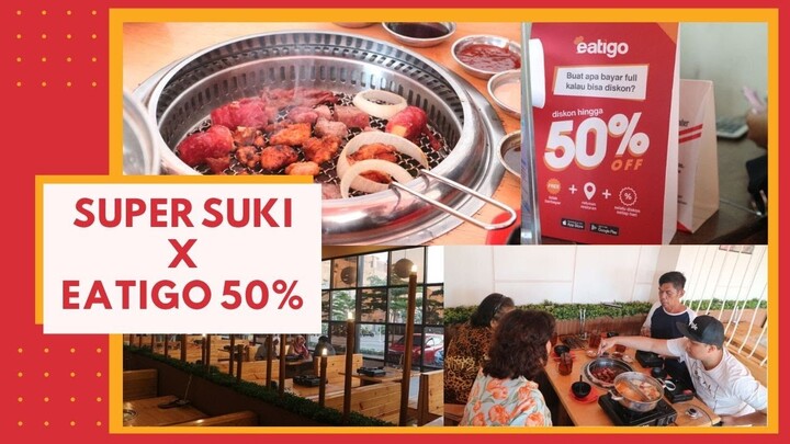 MAKAN HEMAT!! SUPER SUKI X EATIGO 50% BEGINI CARANYA!!