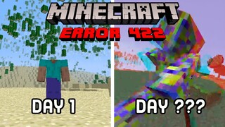 I Survived [REDACTED] Days in Error 422 in Minecraft...