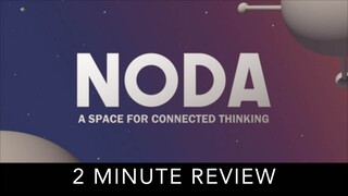 Noda - 2 Minute Review
