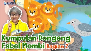 Dongeng Anak Indonesia - Kumpulan Dongeng Fabel Mombi Bagian 2