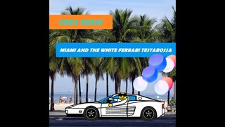 Miami and the White Ferrari Testarossa