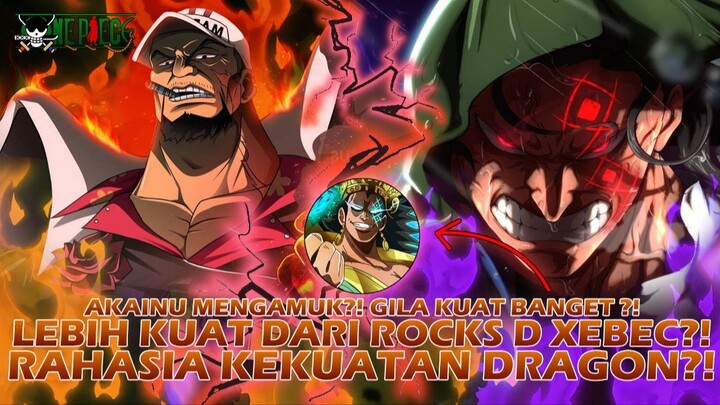 ONE PIECE TERBARU: AKAINU MENGAMUK?! RAHASIA KEKUATAN DRAGON?! LEBIH KUAT DARI ROCKS D XEBEC?!