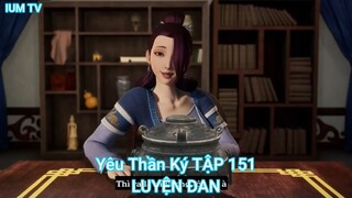 Yêu Thần Ký TẬP 151-LUYỆN ĐAN