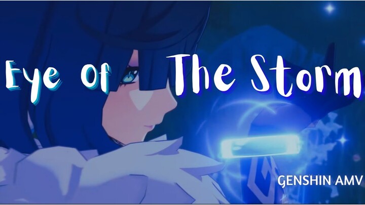 Eye of the Storm | Genshin Impact | AMV