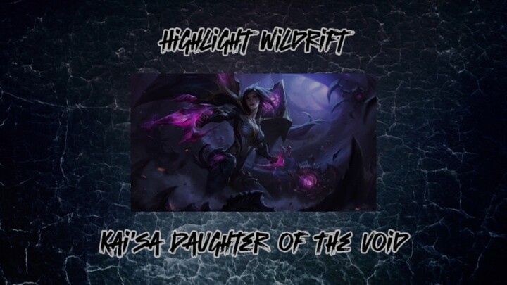 Highlight Kai'sa Daughter of The Void