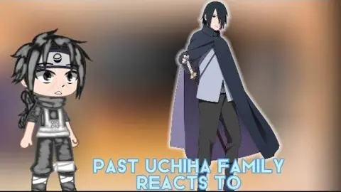 Past Uchiha family reacts to Sasuke's future|Spoilers!|Credits in desc!|❤💖