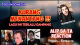 Kurang Menantang ! Lagu Ini Terlalu Gampang | Alip Ba Ta Reaction | Teks Indonesia