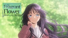 The Fragrant Flower Blooms With Dignity - 01 - English Sub