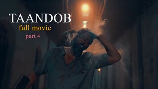 TAANDOB Full Movie HD part 4