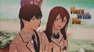 I Want To Eat Your Pancreas - Here With Me // AMV Yamauchi Sakura