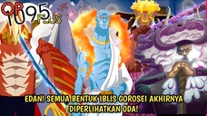 EDAN! AKHIRNYA SEMUA WUJUD IBLIS GOROSEI DIPERLIHATKAN DGN JELAS! ODA BONGKAR SEMUANYA! ONE PIECE