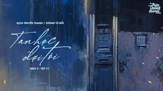 VIETSUB | KTT | TAN HỌC ĐỢI TÔI || MÙA 2 ✢ TẬP 11