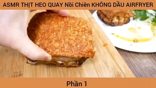 ASMR THỊT HEO QUAY Nồi Chiên KHÔNG DẦU AIRFRYER #1