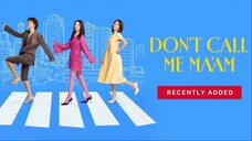 DONT CALL ME MAAM EP05 SUB INDO