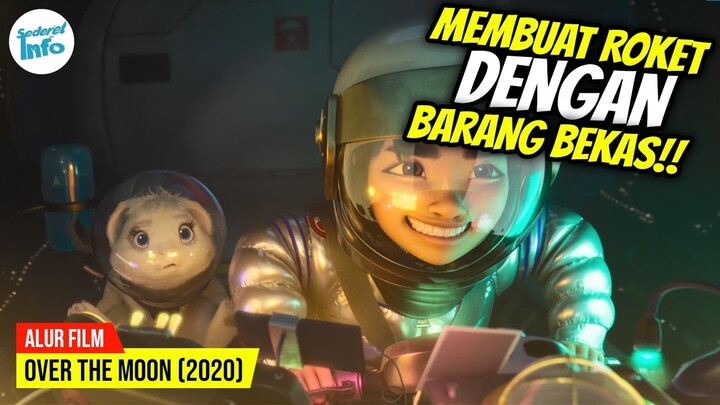 NEKAT KE BULAN UNTUK BUKTIKAN LEGENDA!! | ALUR CERITA OVER THE MOON (2020)