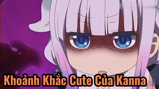 Khoảnh Khắc Cute Của Kanna