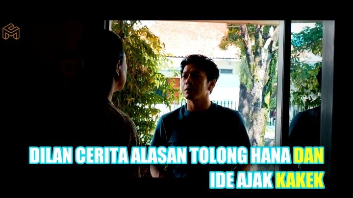 Dilan Cerita Alasan Tolong Hana dan Ide Ajak Kakek