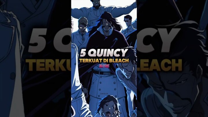 5 Quincy terkuat di Bleach🔥 #bleach #quincy #terkuat #anime