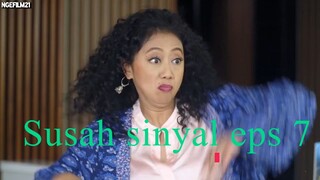 Susah Sinyal Series eps 7