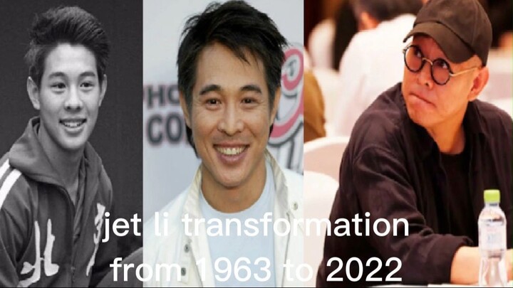 jet li transformation from 1963 to 2022