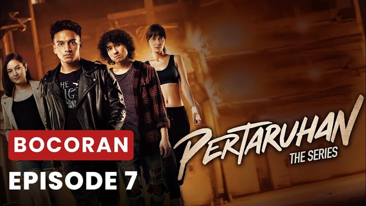 Bocoran Film Pertaruhan The Series - Episode 7 | Alur Cerita Lengkap