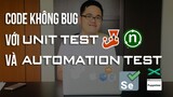 Code không bug cùng với Unit Test và Automation Testing - Code Cùng Code Dạo