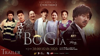 BỐ GIÀ - TRAILER | TRẤN THÀNH, NSND NGỌC GIÀU, LÊ GIANG, ANH ĐỨC, TUẤN TRẦN, QUỐC KHÁNH, UYỂN ÂN