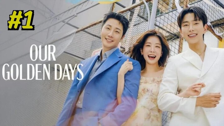 Our Golden Days Episode 1 (2025) (Sub Indo)