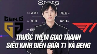 NHẬN ĐỊNH GEN vs T1: PHÂN TÍCH KÈO ĐẤU SIÊU KINH ĐIỂN LƯỢT ĐI LCK MÙA HÈ 2022