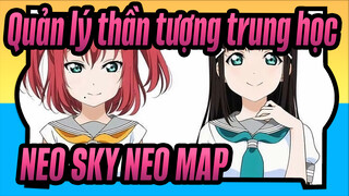 [Quản lý thần tượng trung học !] NEO SKY,NEO MAP!(Bản tiếng Anh)_B