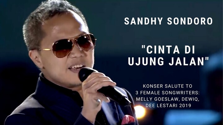 Sandhy Sondoro - Cinta Di Ujung Jalan (Konser Salute Erwin Gutawa to 3 Female Songwriters)