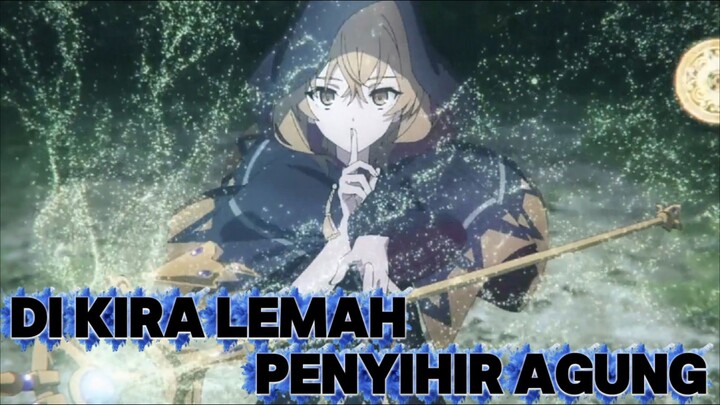 di kira lemah ternyata salah satu penyihir Agung 😎🤫