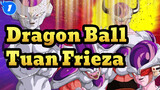 [Dragon Ball] Tuan Frieza, Berjuang untuk Planet Namek dan Orang-Orang di Sana!_1