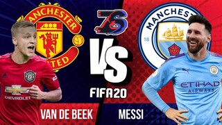 มโนแมตช์❗❗ | ฟาน เดอ เบค VS เมสซี่ | แมนยู😈🔴 VS แมนซิตี้⛵🔵 | FIFA 20